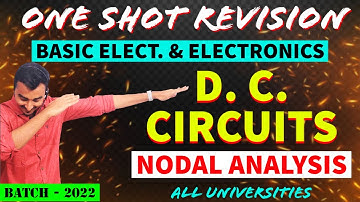 DC CIRCUITS | NODAL ANALYSIS | BEE | FIRST YEAR ENGINEERING | ONE SHOT REVISION | SAURABH DAHIVADKAR