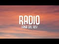 Lana Del Rey - Radio (Lyrics) "now my life