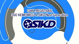Panduan Registrasi SSO KEMENKEU ID dan SIKD NG (Next Generation)