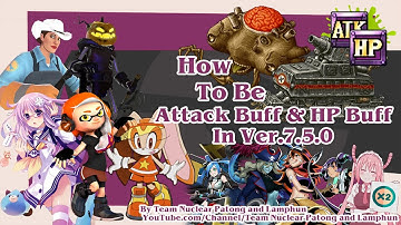 Metal Slug Attack (MSA) : How To Be Attack Buff & HP Buff in Ver.7.5.0