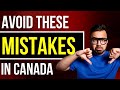 DONT make these MISTAKES in CANADA