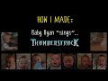 How I Made "Baby Ryan 'Sings' Thunderstruck"