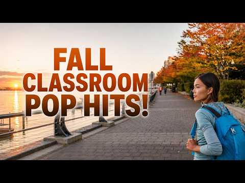 Fall Classroom Pop Hits! 📚🍁✨| Chill Fall Focus Background Music