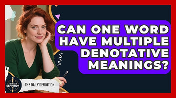 Can One Word Have Multiple Denotative Meanings? - The Daily Definition