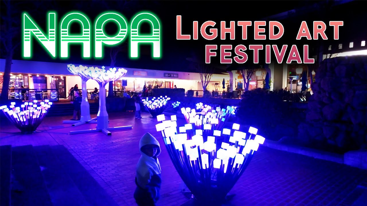 Napa Lighted Art Festival 2024 - YouTube