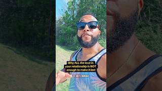 Why All The Love In Your Relationship Is Not Enough To Make It Last