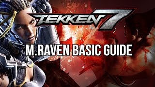 Master Raven Basic Guide - Tekken 7 Basic To Pro