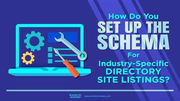 How Do You Set Up The Schema For Industry-Specific Directory Site Listings?
