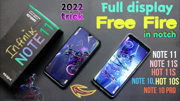 How to play free fire in full display in infinix note 11, hot 11s, note 10 & more  using tricks...