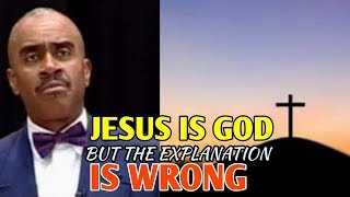 Gino Jennings | JESUS CHRIST IS GOD BUT THE EXPLANATION IS WRONG | THE PROPER EXPLANATION!