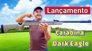 Lançamento! Acabou de chegar a carabina Dark Eagle 