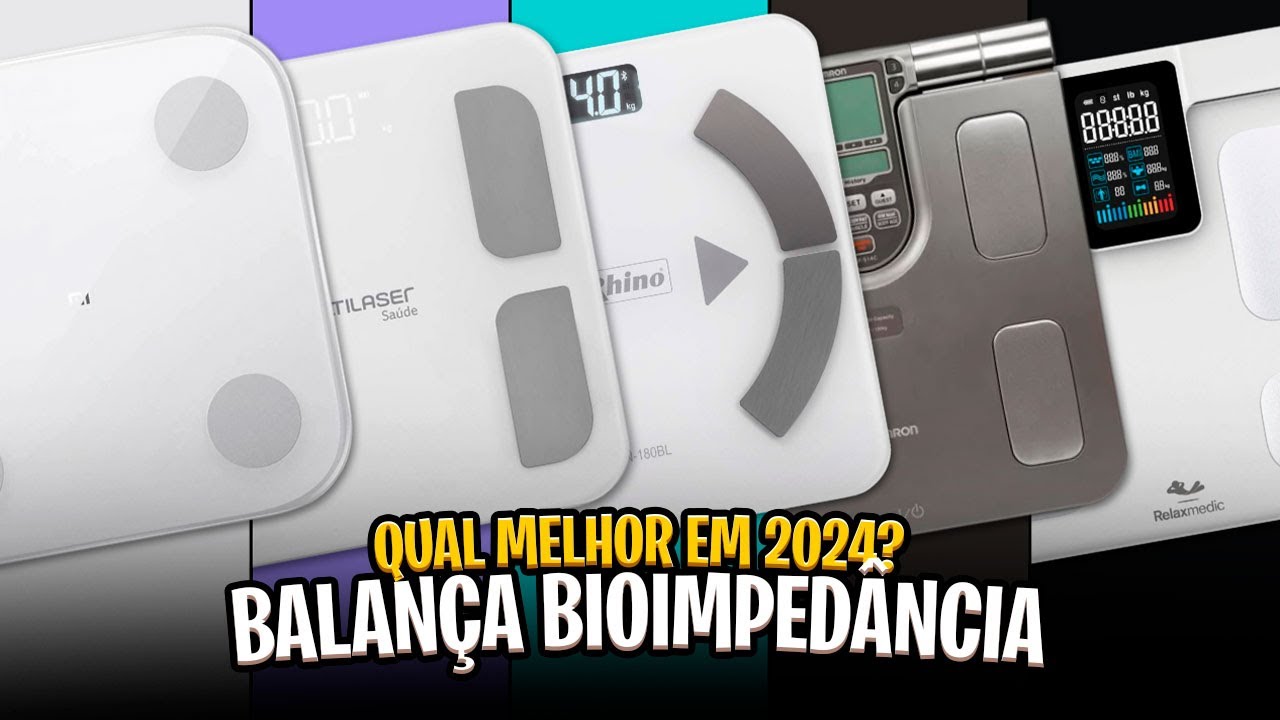 Qual Melhor BALANÇA de BIOIMPEDÂNCIA em 2024? As 5 Melhores - YouTube