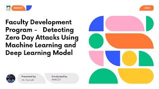 FDP DAY 4(S1) Detecting Zero Day Attacks Using ML & Deep Learning Model | Mr.Harinath Krishnamoorthy