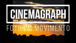 CINEMAGRAPH / PLOTAGRAPH : Foto em movimento (HD)