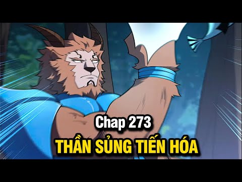 THẦN SỦNG TIẾN HÓA TẬP 273 | REVIEW PHIM TRUYỆN TRANH HAY | LỆ PHI VŨ 2023 mới nhất