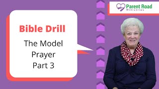 The Model Prayer/The Lord’s Prayer, part 3 (Sword Drill, Bible Drill Red Cycle)