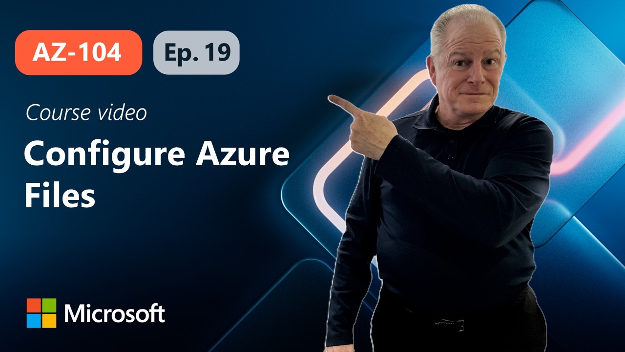 Configure Azure Files | AZ-104 | Episode 19 - YouTube