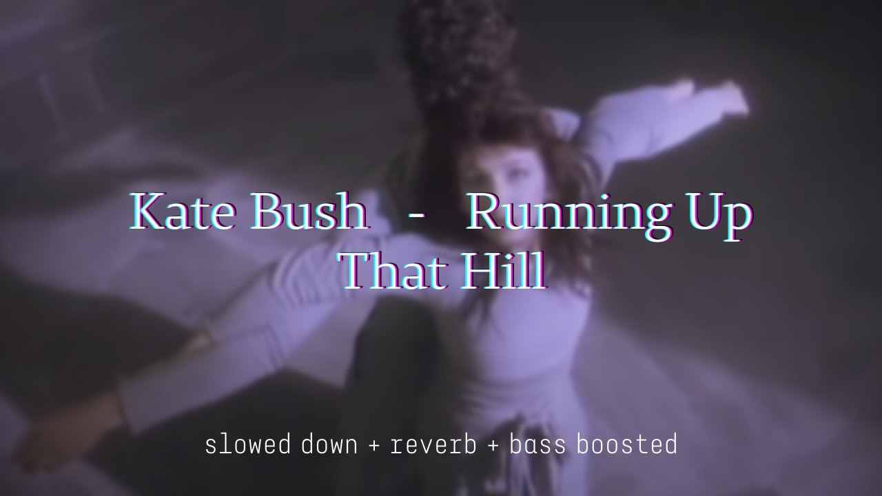 Kate Bush - Running Up That Hill {slowed down + reverb + bass boosted}