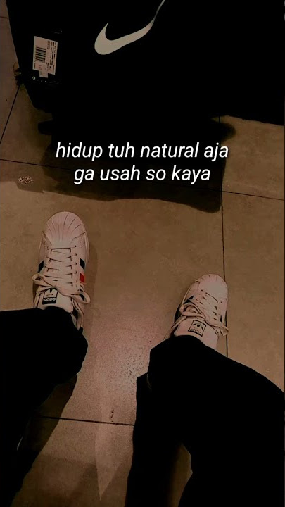 STORY WA HIDUP TUH NATURAL AJA || STORY WA SOK