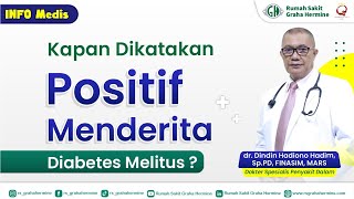 When Can You Test Positive for Diabetes Mellitus? When Can You Test Positive for Diabetes Mellitus?