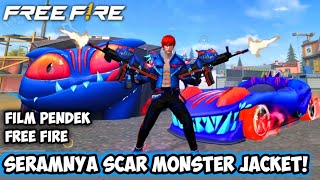 FILM PENDEK FREE FIRE! SCAR MONSTER JACKET MENGGUNCANG DUNIA !