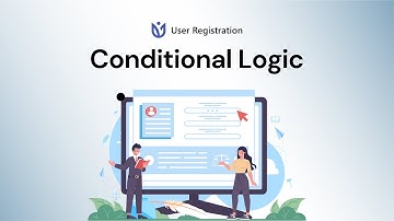 Conditional Logic: User Registration for WordPress