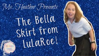 The Bella Skirt From LuLaRoe! Brought to you by Ms. Heather