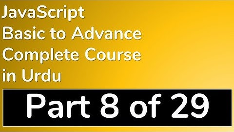 08 How to create Loop in JavaScript in Urdu - JavaScript Tutorial in Urdu