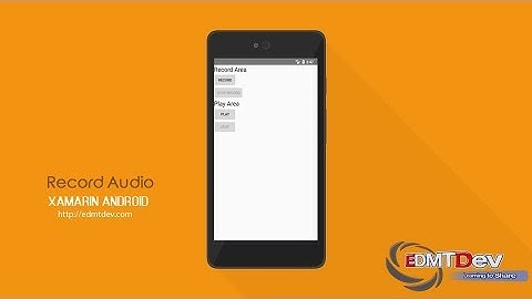 Xamarin Android Tutorial - Audio Recorder