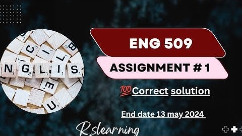 Eng 509 assignment 1 solution 2024 /correct solution /#eng510assignmentsolutionsrslearning