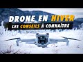 Drone en hiver  le test et les conseils  connatre 