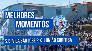 MELHORES MOMENTOS S.E. VILA SÃO JOSÉ 2 X 1 UNIÃO CURITIBA