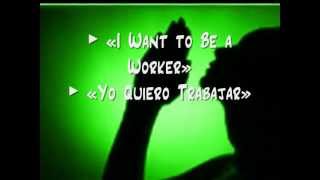 I Want to Be a Worker / Yo Quiero Trabajar