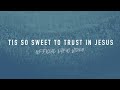 ‘Tis So Sweet To Trust in Jesus | Reawaken Hymns | Official Lyric Video