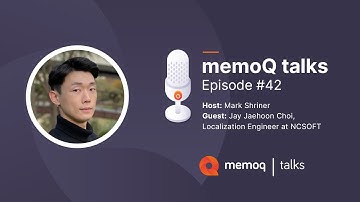 Game Localization in Korea with Jay Choi of NCSOFT - memoQ talks #42