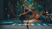 Magic Lonely - Músicas Eletrônicas
