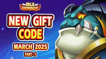 Idle Heroes New Redeem Code | Idle Heroes New Gift Code March 2025 (Part-1)