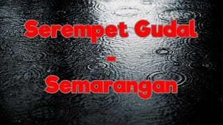 Serempet Gudal - Semarangan | Video Lirik chords