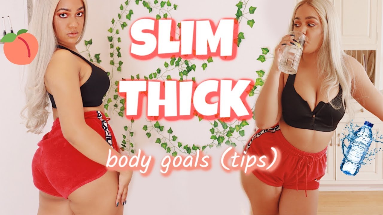 Time to Get SLIM THICK Before Summer! Tips & Tricks to Get the Body You  Want 