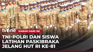Latihan Gabungan Paskibraka Jelang HUT Republik Indonesia | Kabar Hari Ini