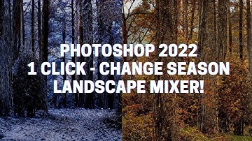 Photoshop 2022 - One Click Season Change