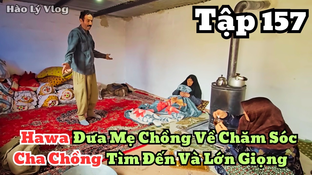 | HAWA - Tập 157 | Cha Chồng Đến Và Lớn Tiếng Khi Thấy Hawa Đưa Mẹ Chồng Về Đây Chăm Sóc