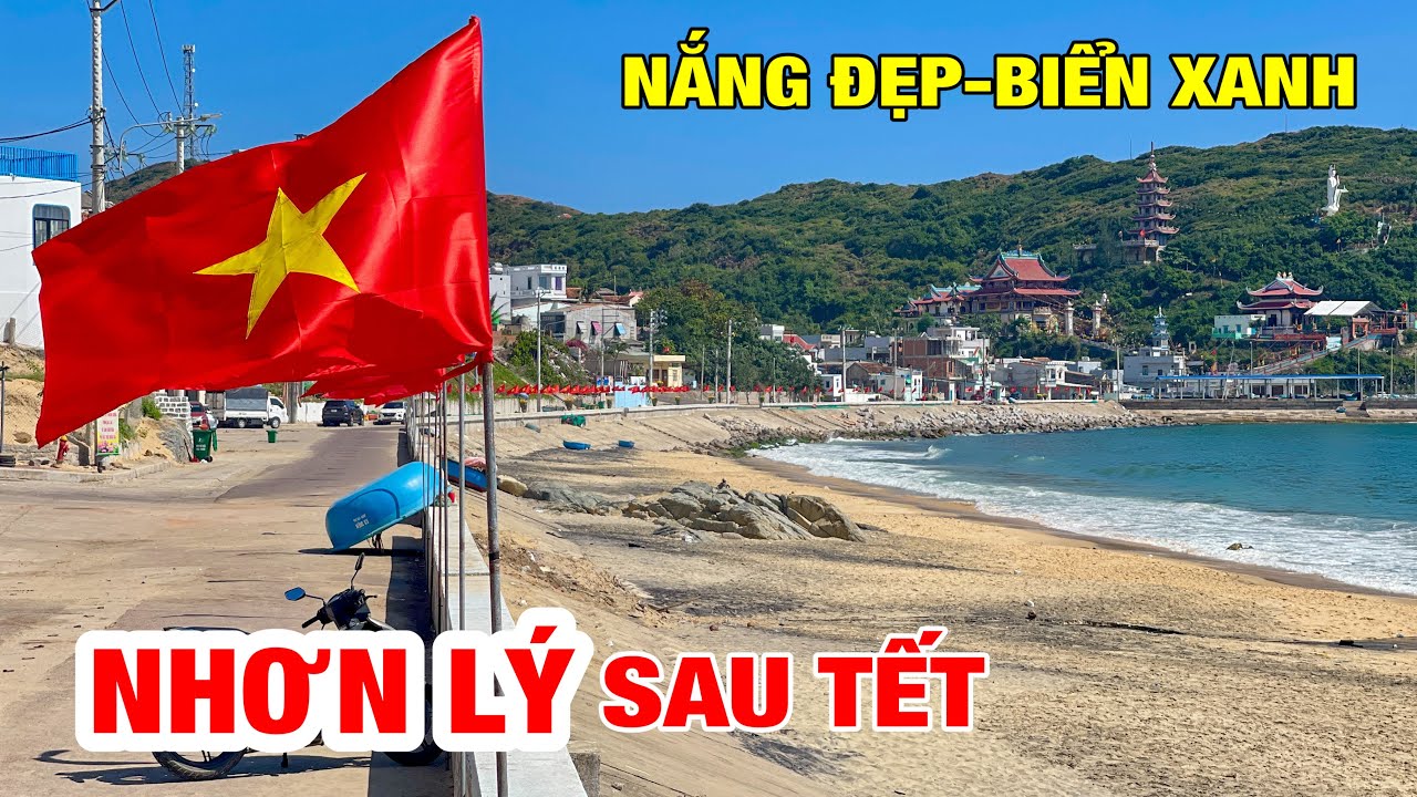 NHƠN LÝ SAU TẾT | NẮNG ĐẸP, DU LỊCH BẮT ĐẦU CÓ KHÁCH