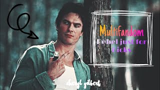 Multifandom Humour || Rebel just for Kicks