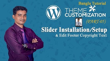 Wordpress Theme Customization Bangla Tutorial (Part -5)|Wordpress Slider|Edit Footer Copyright Text