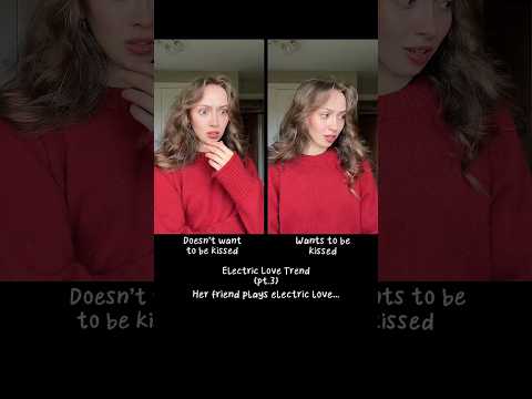 #pov Her friend plays “Electric Love”… Electric Love trend pt.3 (final part)