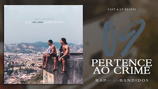 09. Sant & LP Beatzz — PERTENCE AO CRIME