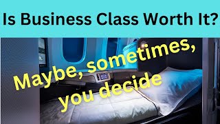 Is Business Class Worth it? (The 7 Benefits of Flying Business Class)