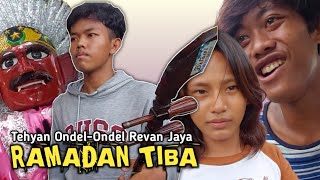 tehyan ondel ondel revan jaya - ramadan tiba