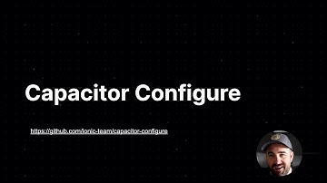 Introducing Capacitor Configure